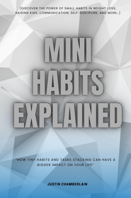 Mini Habits Explained: