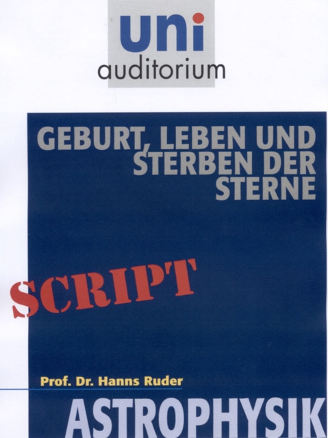 Geburt, Leben und Sterben der Sterne