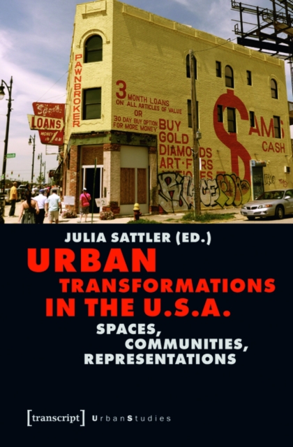 Urban Transformations in the U.S.A.