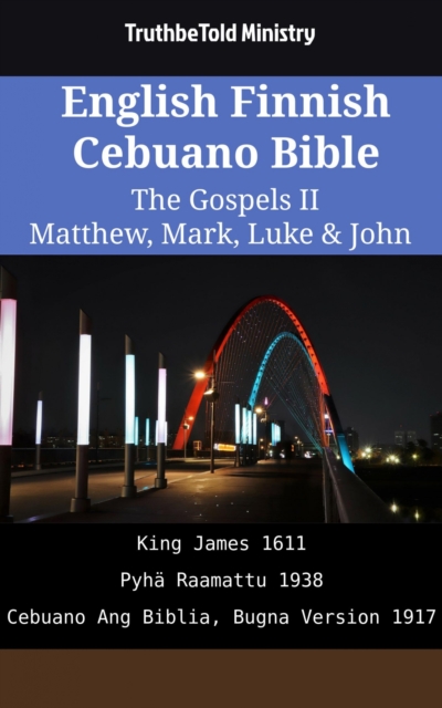 English Finnish Cebuano Bible - The Gospels II - Matthew, Mark, Luke & John