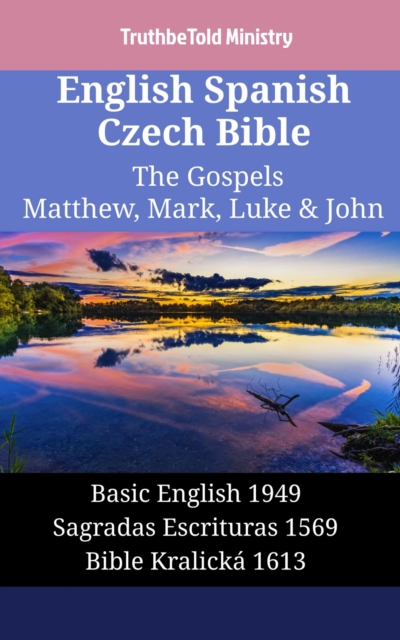 English Spanish Czech Bible - The Gospels II - Matthew, Mark, Luke & John