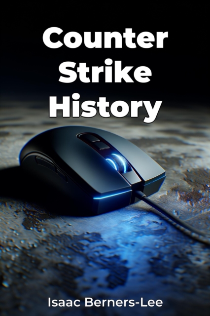 Counter Strike History