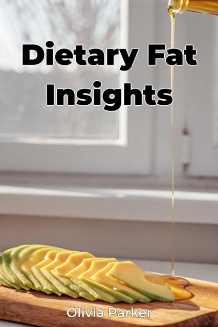 Dietary Fat Insights
