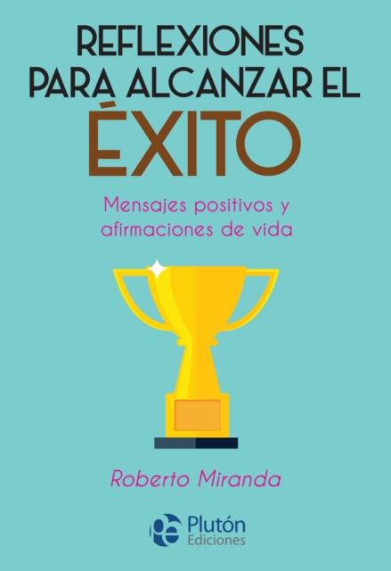 Reflexiones para alcanzar el exito