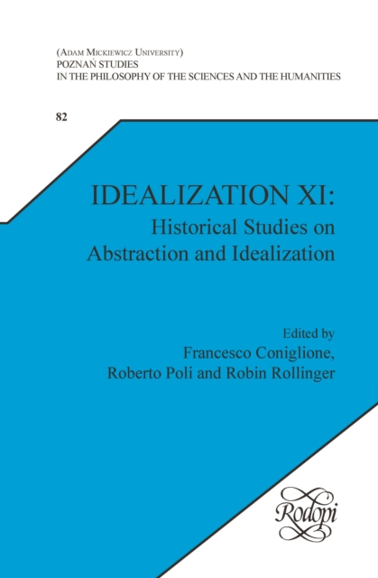 Idealization XI: Historical Studies on Abstraction and Idealization