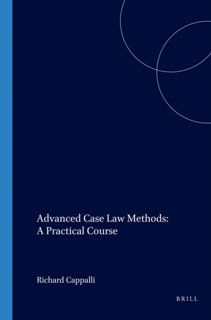 Advanced Case Law Methods: A Practical Course