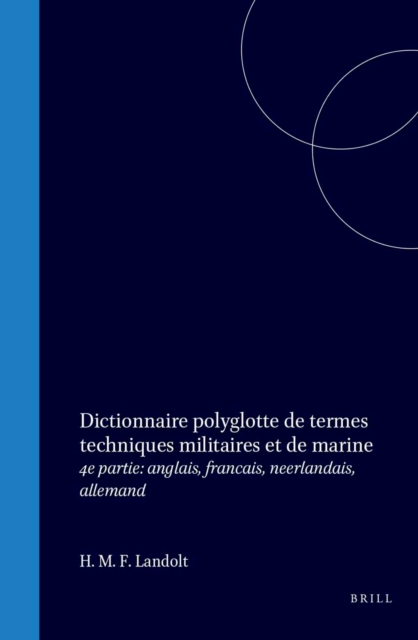 Dictionnaire polyglotte de termes techniques militaires et de marine