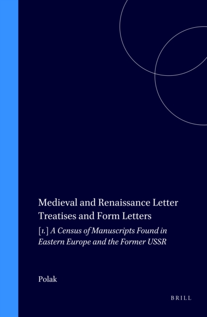 Medieval and Renaissance Letter Treatises and Form Letters