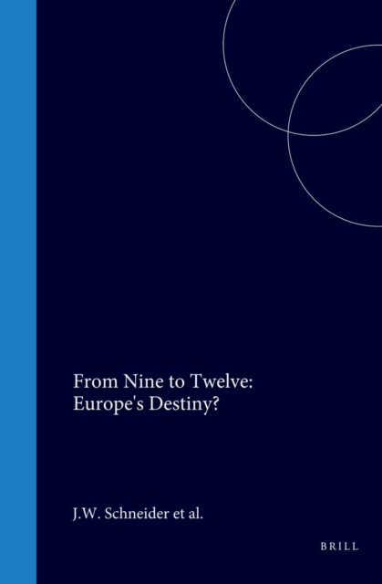 From Nine to Twelve: Europe's Destiny?