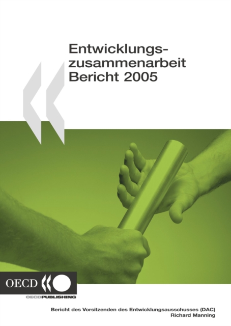 Entwicklungszusammenarbeit Bericht 2005 Politik und Leistungen der Mitglieder des Entwicklungsausschusses