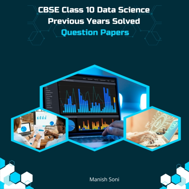 CBSE Class 10 Data Science Previous Years Solved Question Papers