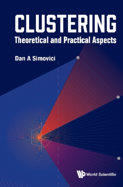 Clustering: Theoretical And Practical Aspects