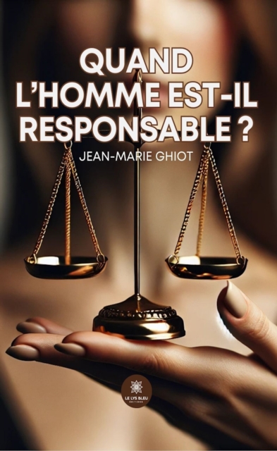 Quand l'homme est-il responsable ?