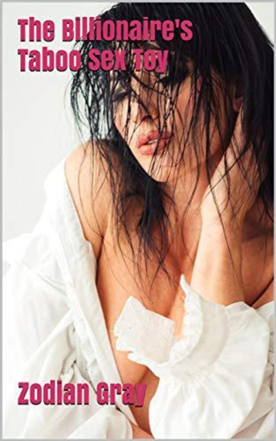 Billionaire's Taboo Sex Toy