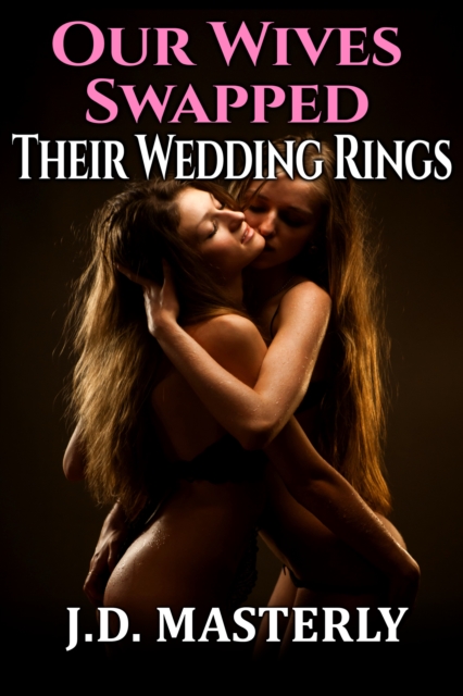 Our Wives Swapped Their Wedding Rings