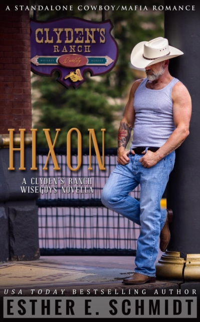 Hixon: A Clyden's Ranch Wiseguys novella