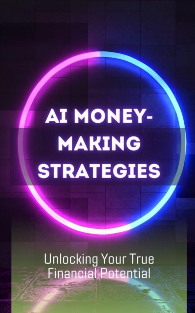 AI Money-Making Strategies
