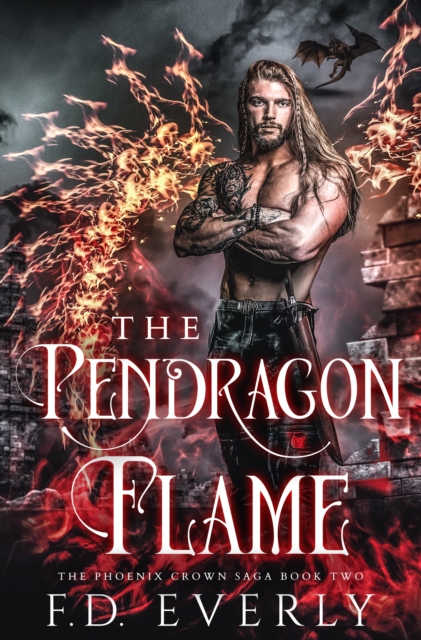 Pendragon Flame: The Phoenix Crown Saga