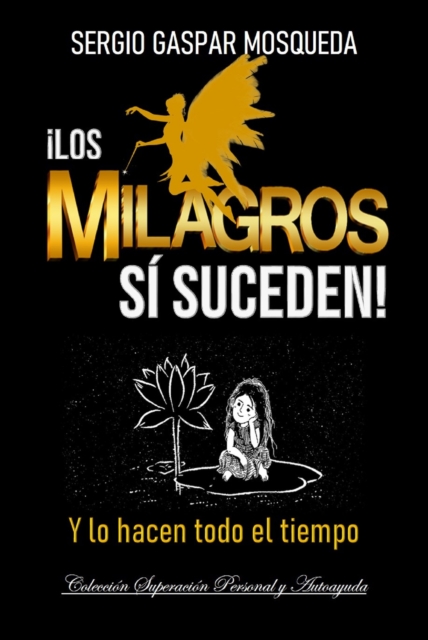 !Los Milagros SI Suceden! Y Lo Hacen Todo El Tiempo