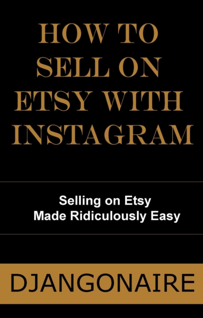 How to Sell on Etsy With Instagram - Selling on Etsy  Made Ridiculously Easy