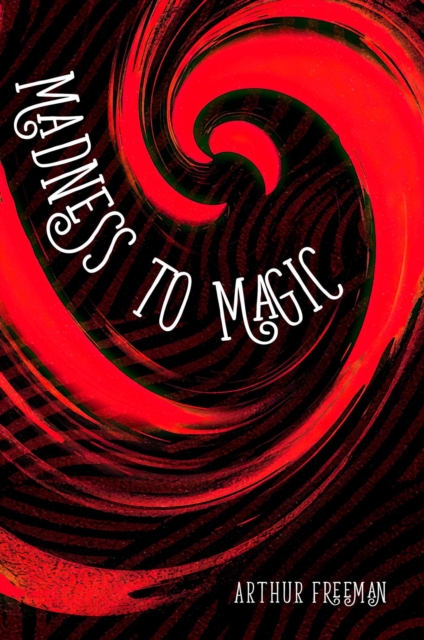 Madness to Magic