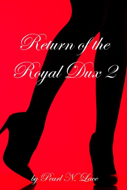Return of The Royal Dux 2