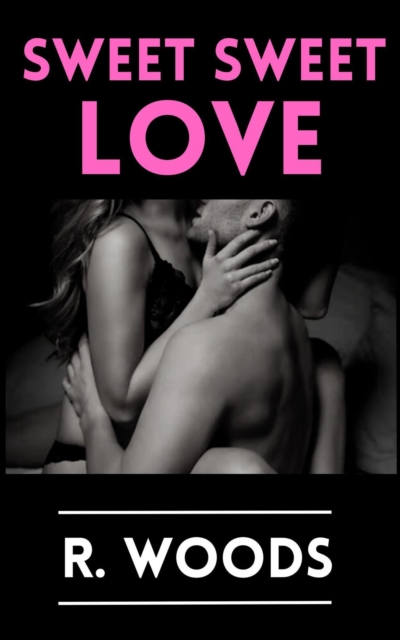 Sweet Sweet Love