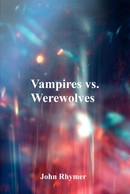 Vampires Vs. Werwolves