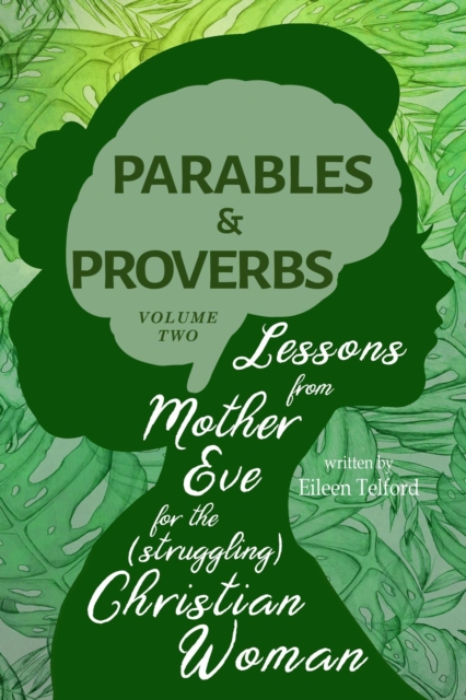 Lessons from Mother Eve for the (Struggling) Christian Woman