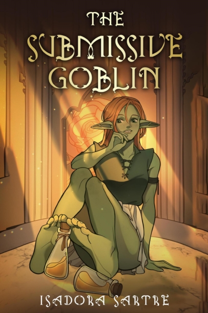 Submissive Goblin: A Dark Fantasy Erotica