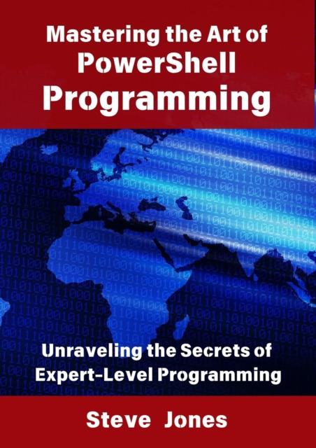 Mastering the Art of PowerShell Programming: Unraveling the Secrets of Expert-Level Programming