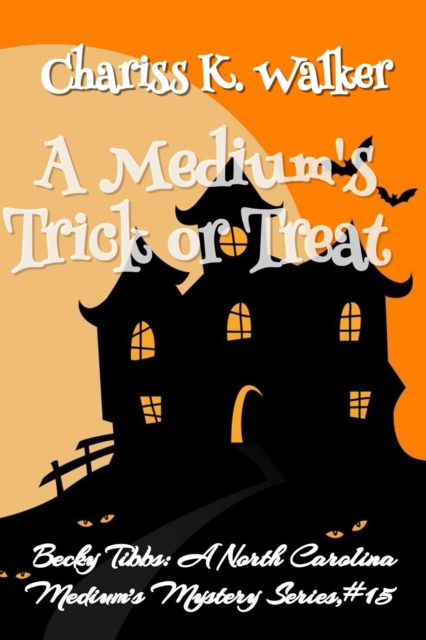 Medium's Trick or Treat: A Cozy Ghost Mystery