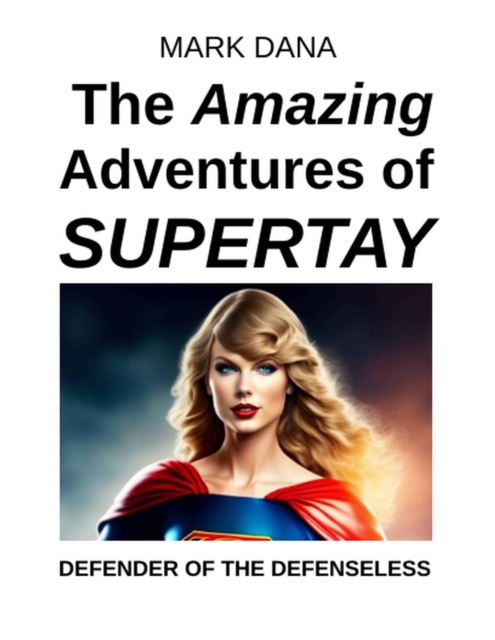 Amazing Adventures of SuperTay: Defender of the Defenseless
