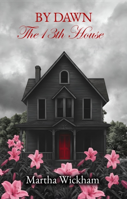 By Dawn: The 13th House