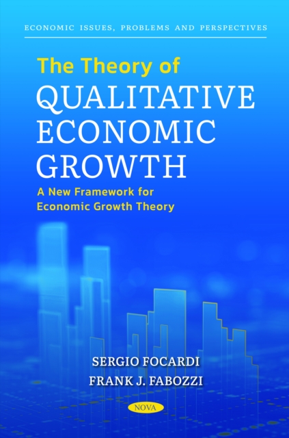 Theory of Qualitative Economic Growth: A New Framework for Economic Growth Theory