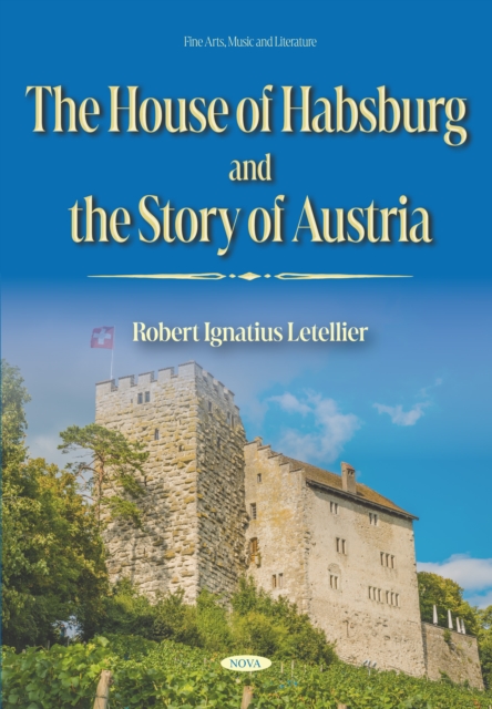 House of Habsburg and the Story of Austria