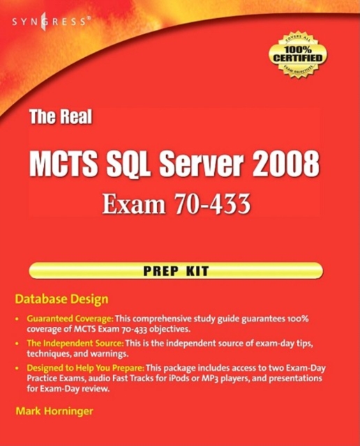 Real MCTS SQL Server 2008 Exam 70-433 Prep Kit