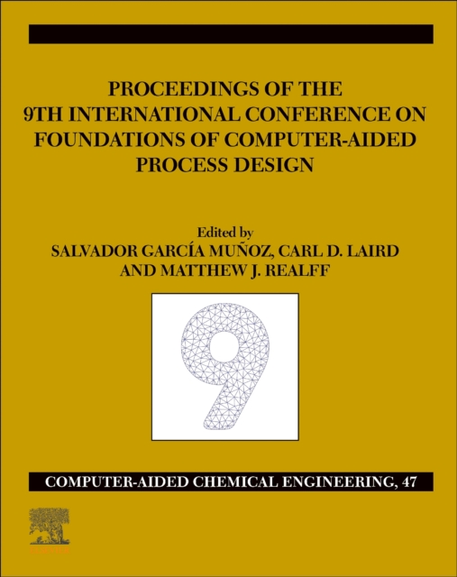 FOCAPD-19/Proceedings of the 9th International Conference on Foundations of Computer-Aided Process Design, July 14 - 18, 2019