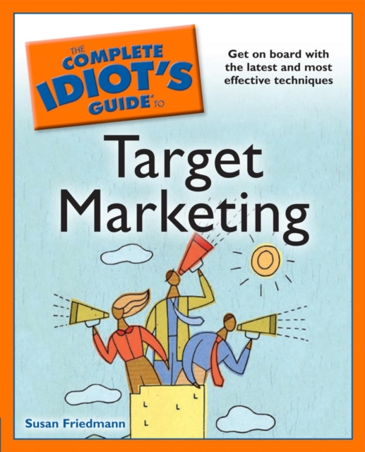 Complete Idiot's Guide to Target Marketing