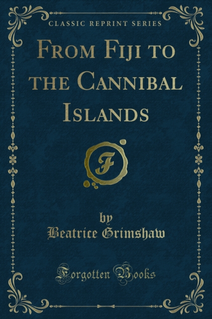 From Fiji to the Cannibal Islands