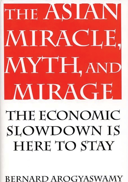 Asian Miracle, Myth, and Mirage