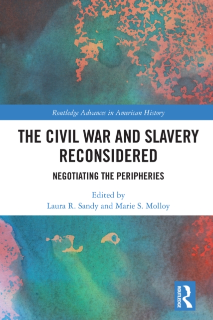 Civil War and Slavery Reconsidered