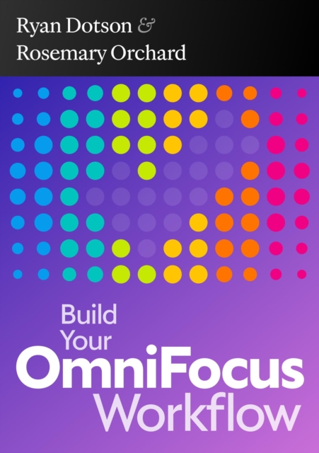 Build Your OmniFocus Workflow