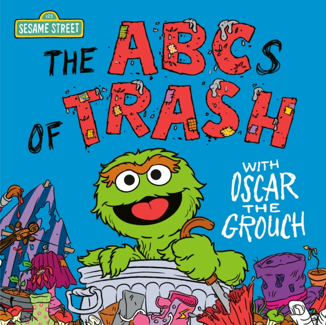 ABCs of Trash with Oscar the Grouch (Sesame Street)
