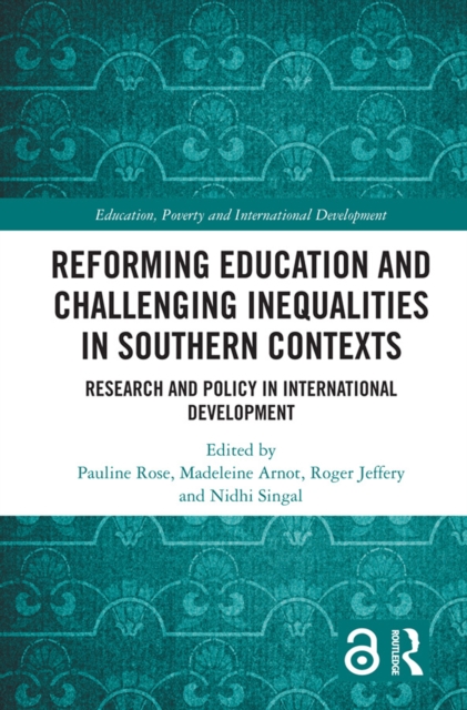 Reforming Education and Challenging Inequalities in Southern Contexts