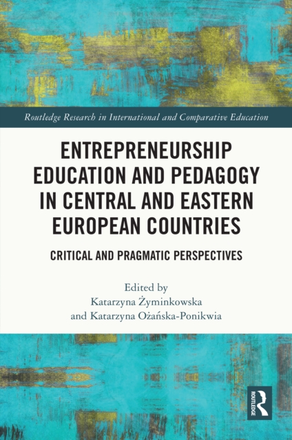 Entrepreneurship Education and Pedagogy in Central and Eastern European Countries