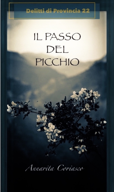 Il passo del picchio: Delitti di provincia 22