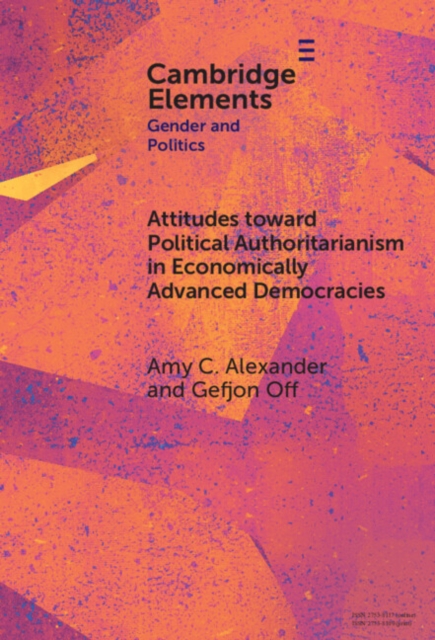 Attitudes toward Political Authoritarianism in Economically Advanced Democracies