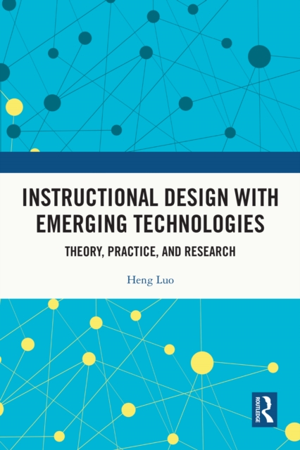 Instructional Design with Emerging Technologies