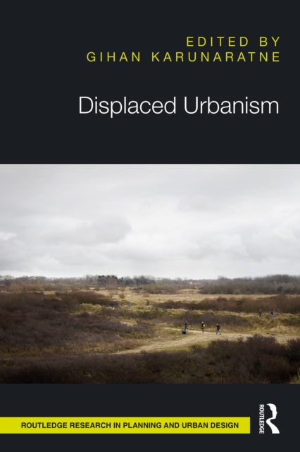 Displaced Urbanism